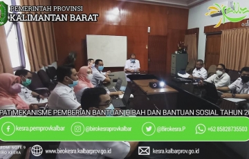 Rapat Pembahasan Mekanisme Pemberian Bantuan Hibah dan Bantuan Sosial Provinsi Kalimantan Barat Tahun 2021